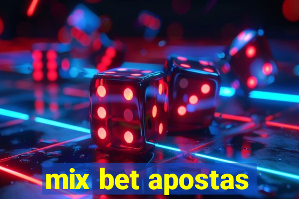 mix bet apostas